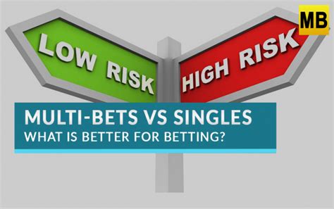Single bet vs multiple bet